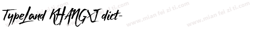 TypeLand KHANGXI dict字体转换